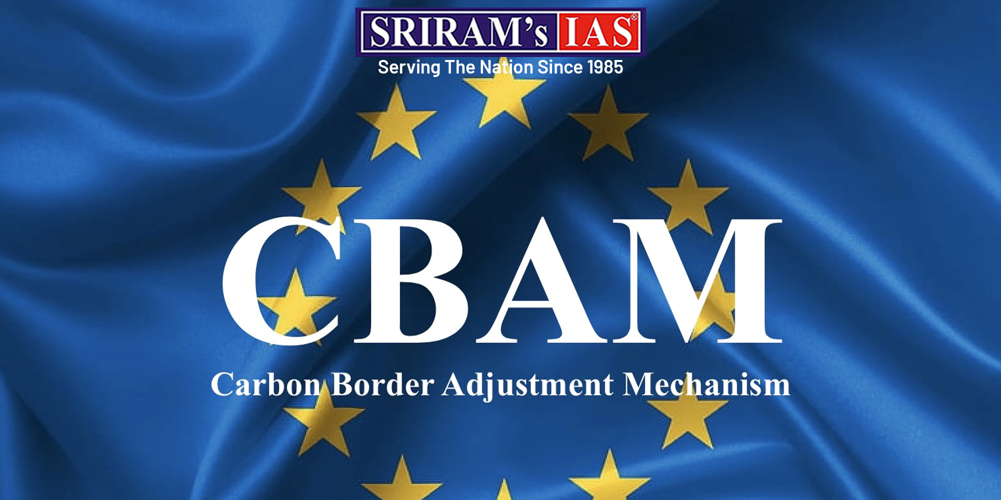 Carbon Border Adjustment Mechanism (CBAM)